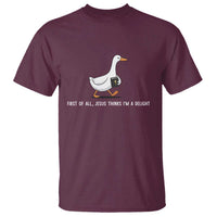 Jesus Thinks I'm A Delight T Shirt Funny Christian Goose Sarcastic