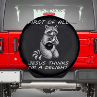 First of All Jesus Thinks I'm A Delight Spare Tire Cover Funny Raccoon Christian