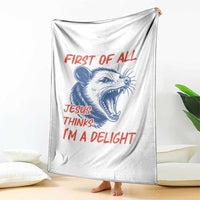 First of All Jesus Thinks I'm A Delight Throw Blanket Funny Opossum Christian