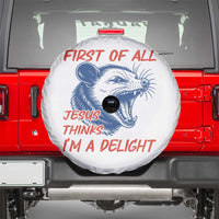 First of All Jesus Thinks I'm A Delight Spare Tire Cover Funny Opossum Christian