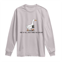Funny Christian Goose Long Sleeve Shirt Jesus Thinks I'm A Delight