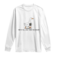 Funny Christian Goose Long Sleeve Shirt Jesus Thinks I'm A Delight