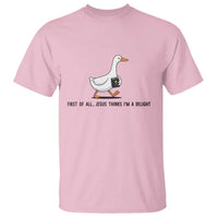 Funny Christian Goose T Shirt Jesus Thinks I'm A Delight
