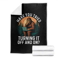 Funny Bigfoot Tech Support Throw Blanket Have You Tried Turning It Off And On Sasquatsch Computer - Wonder Print Shop