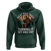 Funny Bigfoot Tech Support Hoodie Have You Tried Turning It Off And On Sasquatsch Computer - Wonder Print Shop