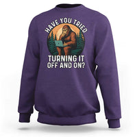 Funny Bigfoot Tech Support Sweatshirt Have You Tried Turning It Off And On Sasquatsch Computer - Wonder Print Shop