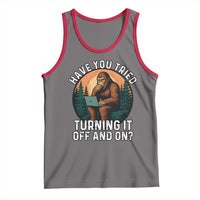 Funny Bigfoot Tech Support Tank Top Have You Tried Turning It Off And On Sasquatsch Computer - Wonder Print Shop