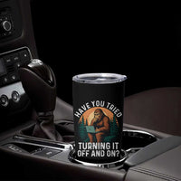 Funny Bigfoot Tech Support Tumbler Cup Have You Tried Turning It Off And On Sasquatsch Computer