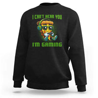 Funny Pizza Video Gaming Sweatshirt I Can Not Hear You I Am Gaming - Wonder Print Shop