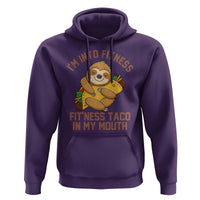 Funny Sloth Taco Gym Hoodie I'm Into Fitness Taco In My Mouth - Wonder Print Shop