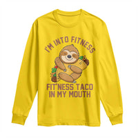 Funny Sloth Taco Gym Long Sleeve Shirt I'm Into Fitness Taco In My Mouth - Wonder Print Shop