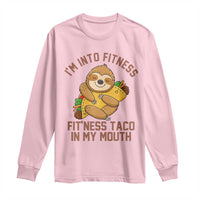 Funny Sloth Taco Gym Long Sleeve Shirt I'm Into Fitness Taco In My Mouth - Wonder Print Shop