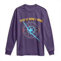 Funny Pilot Aviation Airplane Long Sleeve Shirt This Is How We Roll - Wonder Print Shop