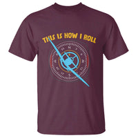 Funny Pilot Aviation Airplane T Shirt This Is How We Roll - Wonder Print Shop