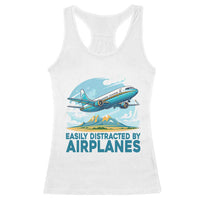 Funny Pilot Aviation Racerback Tank Top Easily Distracted By Airplanes Lover - Wonder Print Shop