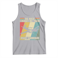 Funny Aviation Pilot Tank Top Be Nice I Might Be Your Piolot Someday - Wonder Print Shop