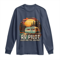 RV Pilot Enjoying The Journey Long Sleeve Shirt Funny Camping Lover - Wonder Print Shop