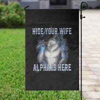 Hide Your Wife The Alpha Is Here Garden Flag Funny Sarcastic Cringe Werewolf Meme