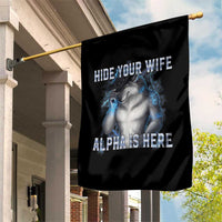 Hide Your Wife The Alpha Is Here Garden Flag Funny Sarcastic Cringe Werewolf Meme