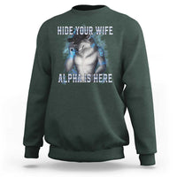 Hide Your Wife The Alpha Is Here Sweatshirt Funny Sarcastic Cringe Werewolf Meme
