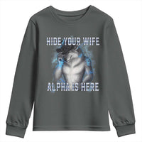Hide Your Wife The Alpha Is Here Youth Sweatshirt Funny Sarcastic Cringe Werewolf Meme