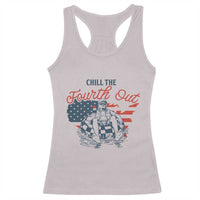 Chill The Fourth Out Racerback Tank Top Funny FDT 4th of July