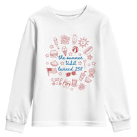 The Summer USA Turned 250 Youth Sweatshirt 250 Years America Anniversary 4th of July