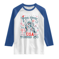 250 Years America Anniversary Statue of Liberty Raglan Shirt The Summer USA Turned 250