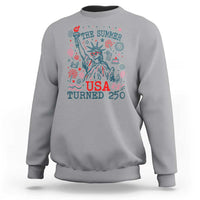 250 Years America Anniversary Statue of Liberty Sweatshirt The Summer USA Turned 250