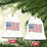USA But In A Liberal Way 4th of July Ceramic Ornament Feminist Women's Rights Freedom