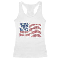 USA But In A Liberal Way 4th of July Racerback Tank Top Feminist Women's Rights Freedom