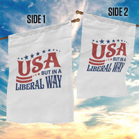 USA But In A Liberal Way 4th of July Garden Flag Feminist Women's Rights