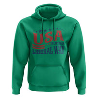 USA But In A Liberal Way 4th of July Hoodie Feminist Women's Rights