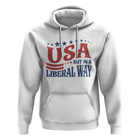 USA But In A Liberal Way 4th of July Hoodie Feminist Women's Rights
