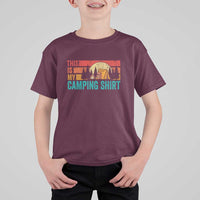 Funny Camper T Shirt For Kid This Is My Camping Shirt - Wonder Print Shop