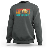 Funny Camper Sweatshirt This Is My Camping Shirt - Wonder Print Shop