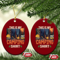 Funny Camper Glamper Ceramic Ornament This Is My Camping Shirt - Wonder Print Shop