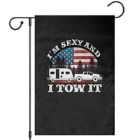 Funny Camping RV Camper Truck Garden Flag I Am Sexy And I Tow It - Wonder Print Shop