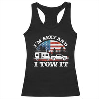 Funny Camping RV Camper Truck Racerback Tank Top I Am Sexy And I Tow It - Wonder Print Shop