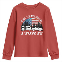 Funny Camping RV Camper Truck Youth Sweatshirt I Am Sexy And I Tow It - Wonder Print Shop