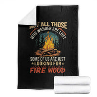 Funny Camping Throw Blanket Not All Those Who Wander Are Lost - Wonder Print Shop