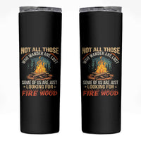 Funny Camping Skinny Tumbler Not All Those Who Wander Are Lost - Wonder Print Shop