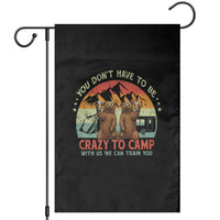 Funny Camping Garden Flag You Do Not Have To Be Crazy To Camp With Us - Wonder Print Shop