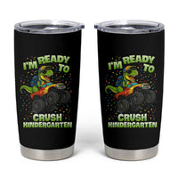 Back To School Boy Dinosaur Tumbler Cup I Am Ready To Crush Kindergarten - Wonder Print Shop