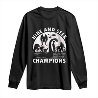 Hide And Seek Champions Long Sleeve Shirt Funny Cryptid Cryptozoology - Wonder Print Shop