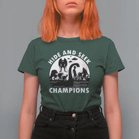 Hide And Seek Champions T Shirt For Women Funny Cryptid Cryptozoology - Wonder Print Shop