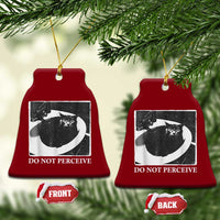 Do Not Perceive Me Funny Meme Cat Lover Ceramic Ornament Funny Cat Sarcstic Meme