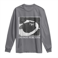 Do Not Perceive Me Funny Meme Cat Lover Long Sleeve Shirt Funny Cat Sarcstic Meme