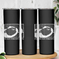 Do Not Perceive Me Funny Meme Cat Lover Skinny Tumbler Funny Cat Sarcstic Meme