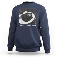 Do Not Perceive Me Funny Meme Cat Lover Sweatshirt Funny Cat Sarcstic Meme